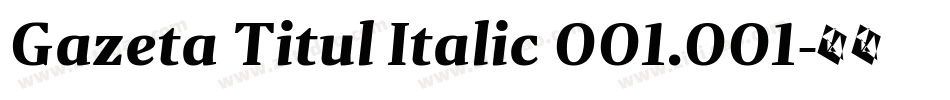 Gazeta Titul Italic 001.001字体转换